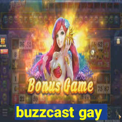 buzzcast gay